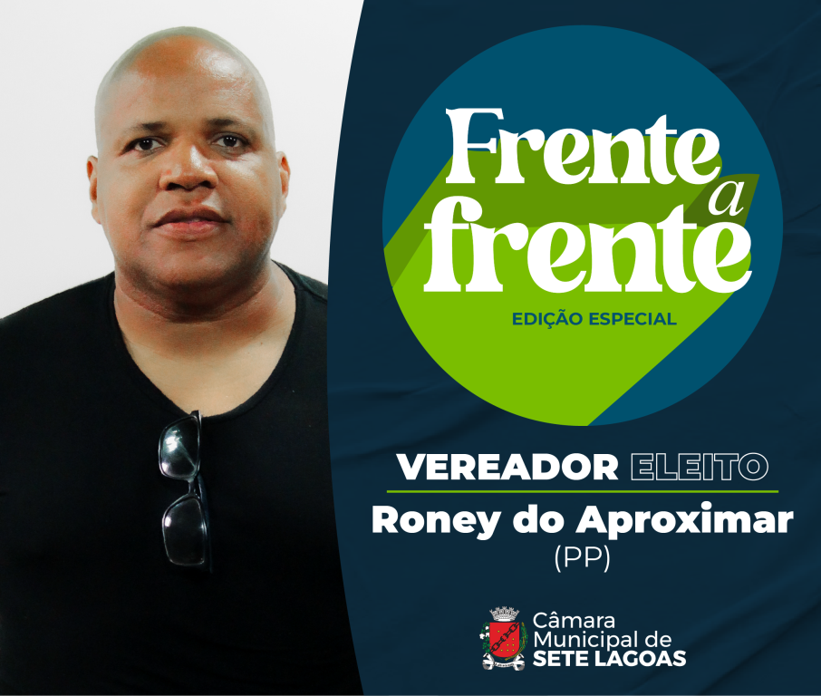 Episódio 11 - Frente a Frente: Edição Especial Vereadores Eleitos com Roney do Aproximar 